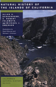 Schoenherr, Allan  A. Natural History of the Islands of California.  The University of California Press. 2003. 