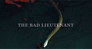 Bad Lieutenant